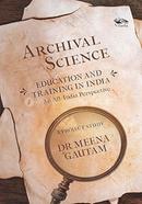 Archival Science: Education and Training in India-An All-India Perspective image