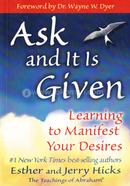 Ask And It Is Given : Learning To Manifest Your Desires image