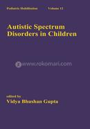 Autistic Spectrum Disorders in Children: Volume 12 image