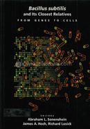 Bacillus Subtilis and Its Closest Relatives From Genes to Cells image