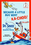 Because A Little Bug Went Ka-Choo! image