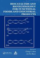 Biocatalysis and Biotechnology for Functional Foods and Industrial Products image