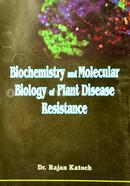 Biochemistry and Molecular Biology of Plant Disease Resistance image