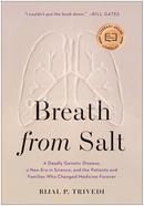 Breath from Salt: A Deadly Genetic Disease, a New Era in Science, and the Patients and Families Who Changed Medicine Forever image