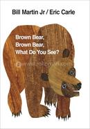 Brown Bear Brown Carle ? What Do You See image