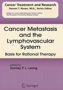 Cancer Metastasis and the Lymphovascular System:: Basis for Rational Therapy: 135 (Cancer Treatment and Research) image