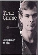 Compulsion to Kill (True crime) image