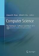Computer Science: The Hardware, Software And Heart Of It image
