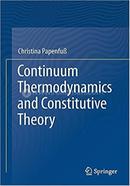 Continuum Thermodynamics And Constitutive Theory image