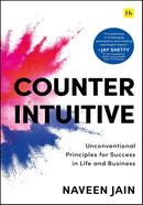 Counterintuitive: Unconventional Principles for Success in Life and Business image