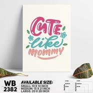 DDecorator Cute Like Mommy - Motivational Wall Board and Wall Canvas - WB2382