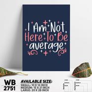 DDecorator Don't Be Average - Motivational Wall Board and Wall Canvas - WB2751