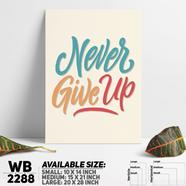 DDecorator Never Give Up - Motivational Wall Board And Wall Canvas - WB2288