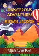 Dangerous Adventures Of Michael Jackson image