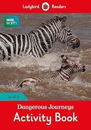 Dangerous Journeys Activity Book : Level 4 image