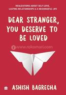 Dear Stranger, You Deserve To Be Loved image