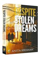 Despite Stolen Dreams