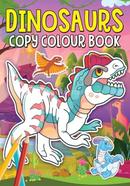 Dinosaurs Copy Colour Book image
