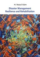 Disaster Management, Resilience and Rehabilitation image