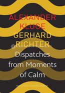 Dispatches from Moments of Calm image