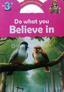 Do What You Believe In image