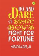 Do and Dare a Brave Boy's Fight for Fortune image
