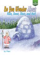 Do you Wonder About Rain, Snow, Sleet and Hail image