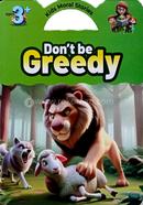 Don't Be Greedy image