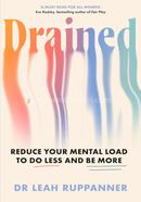 Drained: Reduce Your Mental Load to Do Less and Be More image