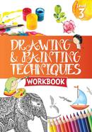 Drawing And Painting Techniques - Workbook : Level 3 image