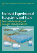 Enclosed Experimental Ecosystems and Scale: Tools for Understanding and Managing Coastal Ecosystems image