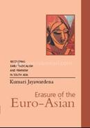 Erasure Of The Euro-Asian: Recovering Early Radicalism And Feminism In South Asia image