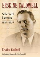 Erskine Caldwell: Selected Letters, 1929-1955 image