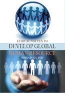 ETHICAL VALUES TO DEVELOP GLOBAL HUMAN RESOURCE image