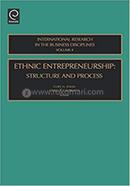 Ethnic Entrepreneurship: Structure and Process image