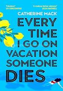 Every Time I Go on Vacation, Someone Dies image