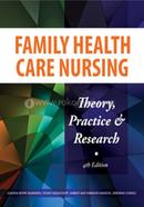 Family Health Care Nursing Theory, Practice, and Research image