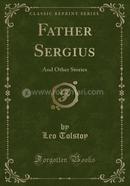 Father Sergius: And Other Stories image