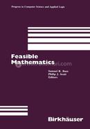 Feasible Mathematics: A Mathematical Sciences Institute Workshop, Ithaca, New York, June 1989 (Progress in Computer Science and Applied Logic) image