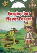 Forgive But Never Forget image