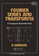 Fourier Series And Transforms A Computer Illustrated Text image
