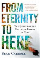 From Eternity to Here : The Quest for the Ultimate Theory of Time image