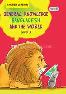General Knowledge Bangladesh And The World, Level 3 For Class Five - English Version image