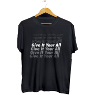 Give It Your All – T-Shirt image