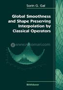 Global Smoothness and Shape Preserving Interpolation by Classical Operators image