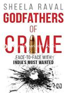 Godfathers of Crime: Face-to-face with India's Most Wanted image