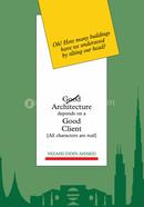 Good Architecture depends on a Good Client image