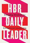HBR Daily Leader: Everyday Wisdom for Exceptional Leadership image