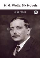 H. G. Wells: Six Novels image
