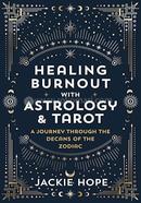 Healing Burnout with Astrology and Tarot image